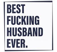 Rude Birthday Card for Husband, Funny Happy Birthday Card, Best Fucking Husband Ever, Humorous Greetings for Men, Offensive Adult Humour, Crude Special Male Gift, 148mm