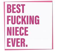 Rude Birthday Card for Niece, Funny Happy Birthday Card, Best Fucking Niece Ever, Humorous Greetings for Women, Offensive Adult Humour, Crude Special Female Gift, 148mm