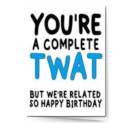 Rude Birthday Card Funny Insult Joke For Brother Sister Cousin Related Family Him Her Cheeky Banter Twat Card - C107