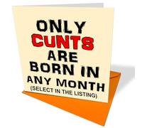 Rude Birthday Card - Only C**ts Are Born in March - Novelty funny birthday card Ideal for 18th 21st 25th 30th 40th 50th 60th gift