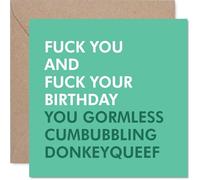 Rude Birthday Card - Outrageously Blunt Banter - Green Card with Bold, Explicit Birthday Insult - for Those Who Love a Shock Laugh - 145mm Square, Envelope Included