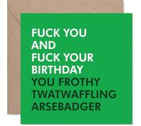 Rude Birthday Card - Outrageously Blunt Birthday Banter - Bold Green Design with Playful Insult Overload - Definitely Not for the Easily Offended - 145mm Square, Envelope Included