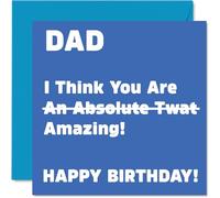 Rude Birthday Cards for Dad - Absolute Tw*t - Joke Happy Birthday Card for Dad from Son Daughter, Banter Gifts, 145mm Offensive Bday Greeting Cards Daddy Papa