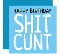 Rude Birthday Cards for Him or Her, Sh*t C*nt