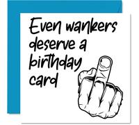 Rude Birthday Cards for Men - W*nkers Deserve A Card - Funny Joke Happy Birthday Card for Him, Gag Offensive Banter Gifts, 145mm Humour Prank Humorous Greeting Cards Gift