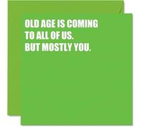 Rude Birthday Cards for Men Women - Old Age Is Coming - Funny Happy Birthday Card for Brother Sister Colleague Friend Uncle Auntie Mum Dad, 145mm Banter Joke Humour Greeting Cards
