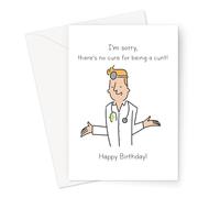 Rude Birthday Cards | Funny Offensive Birthday Cards For Friends and Family (I’m Sorry, There’s No Cure For Being A Cunt! Happy Birthday! Card)