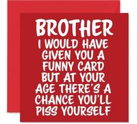 Rude Brother Birthday Card - P*ss Yourself - Funny Happy Birthday Card for Brother from Sister Sibling, 145mm Joke Humour Bday Greeting Cards
