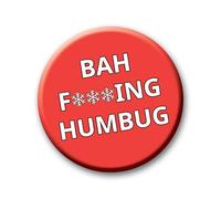 Rude Christmas Badge - 76mm Bah F***ing Humbug Pin Badge Button Birthday Gift for Him or Her