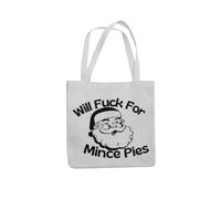 Rude Christmas Totebag - Will Fuck For Mince Pies (Grey)