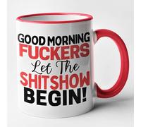 Rude Coffee Mug - Good Morning Fuckers Let The Shit Show Begin (Red)