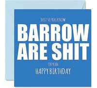 Rude Football Birthday Card for Barrow Fans - Are Sh*t - Funny Happy Birthday Card for Son Dad Brother Uncle Colleague Friend Cousin, 145mm Banter Footy Footie Bday Greeting Cards