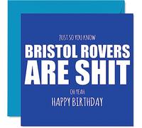 Rude Football Birthday Card for Bristol Rovers Fans - Are Sh*t - Funny Happy Birthday Card for Son Dad Brother Uncle Colleague Friend Cousin, 145mm Banter Footy Footie Bday Greeting Cards