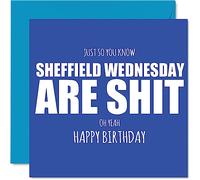 Rude Football Birthday Card for Sheff Weds Fans - Are Sh*t - Funny Happy Birthday Card for Son Dad Brother Uncle Colleague Friend Cousin, 145mm Banter Footy Footie Bday Greeting Cards