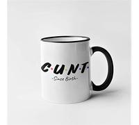 Rude Funny Novelty Mug C U N T Since Birth Friends Style (Black)
