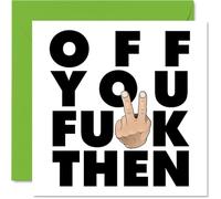 Rude Leaving Card for Colleagues Men Women - Off You F*ck Then - Sorry Your Leaving Good Luck In Your New Job Card, 145mm Joke Banter Funny Congratulations Greeting Cards