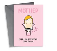 Rude Mother's Day Card - Funny - Sorry For Destroying Your Fanny