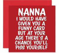 Rude Nana Birthday Card - P*ss Yourself - Funny Happy Birthday Card for Nana from Grandson Granddaughter, 145mm Joke Humour Bday Greeting Cards