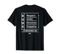 Rude - Respect, Unite, Devotion, Empathy - Positive Message T-Shirt