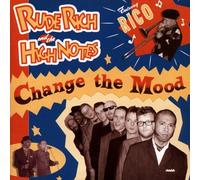Rude Rich & the High No - Change the Mood [VINYL]