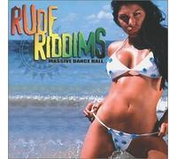 Rude Riddims: Massive Dance Hall by Various Artists