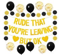 Rude That You're Leaving But OK Banner Set, Black Gold Glitter Banner with Balloons and Hanging Dots Garland for Funny Leaving Party Decorations, Goodbye Party, Retirement Banners