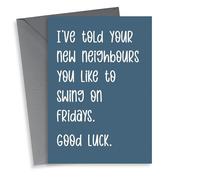 Rude Typography New Home Card - Swingers - I've Told You Neighbours You Like To Swing On Fridays