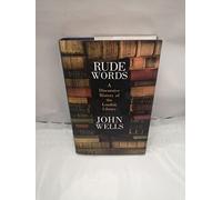 Rude Words: A Discursive History of the London Library