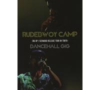 Rudebwoy Face & Rueed - Rudebwoy Camp-Dig Up/Scenario Release Tour In Tokyo-'Dancehall Gig' [Japan DVD] MGR-1006