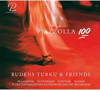 Rudens Turku & Friends; Wurttembergisches Chamber Orchestra - PIAZZOLLA 100: Works By Piazzolla & Kraayenhof