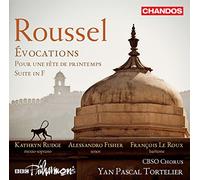 Rudge/Fisher/Le Roux - Albert Roussel: Évocations, Pour une fête de printemps, Suite in F