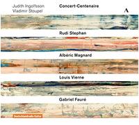 Rudi Stephan - Judith Ingolfsson/Vladimir Stoupel Concert-Centenaire - - B4z