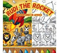 Rudi the Rocket: Adventures in Africa