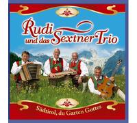 Rudi und das Sextner Trio - Südtirol,du Garten Gottes