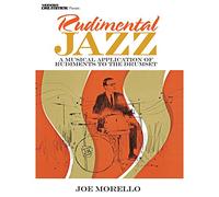 Rudimental Jazz. Other Percussion.: A Musical Application of Rudiments to the Drumset