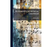Rudiments of Musical Grammar