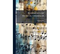 Rudiments of Musical Grammar
