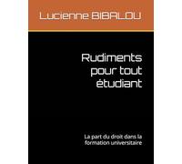 Rudiments pour tout étudiant: La part du droit dans la formation universitaire