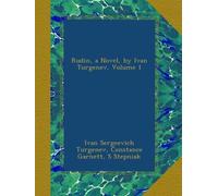 Rudin, a Novel, by Ivan Turgenev, Volume 1