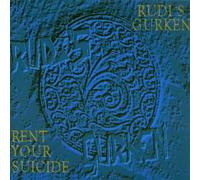 Rudi'S Gurken - Rent Your Suicide