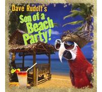 Rudolf, Dave - Son of a Beach Party