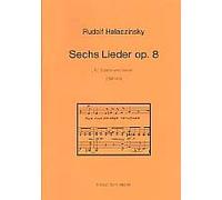 Rudolf Halaczinsky-Six Songs op. 8-Soprano and Piano