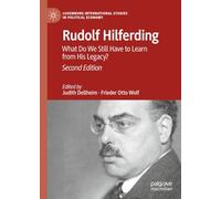 Rudolf Hilferding: What Do We Still Have to Learn from His Legacy? (Luxemburg International Studies in Political Economy)