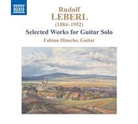 Rudolf Leberl: Selected Works For Guitar Solo