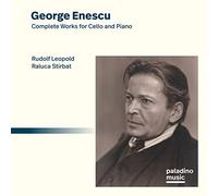 Rudolf Leopold; Raluca Stirbat - George Enescu: Complete Works For Cello & Piano