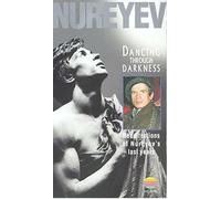 Rudolf Nureyev: Dancing Through Darkness [VHS]