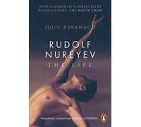 Rudolf Nureyev: The Life
