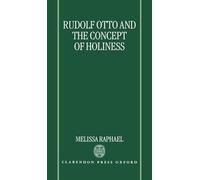 Rudolf Otto and the Concept of Holiness
