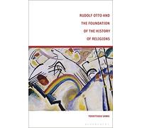 Rudolf Otto and the Foundation of the History of Religions