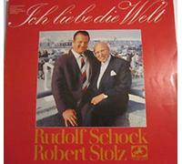 Rudolf Schock , Robert Stolz - Ich Liebe Die Welt [Vinyl LP]